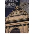 Spoorwegstations: hoogtepunten uit de architectuur -- Charles Sheppard