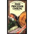 The Pick `n Pay Book of Food Processor Cooking -- Wendy Godfrey