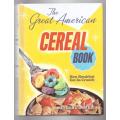 The Great American Cereal Book: How Breakfast Got Its Crunch -- Martin Gitlin, Topher Ellis
