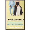 I Suck At Girls -- Justin Halpern