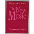 The new music: the avant-garde since 1945 -- Reginald Smith Brindle