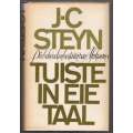 Tuiste in eie taal: Die Behoud en Bestaan van Afrikaans -- J. C. Steyn