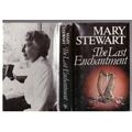 The Last enchantment -- Mary Stewart