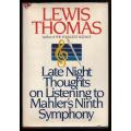 Late Night Thoughts on Listening to Mahler`s Ninth Symphony -- Lewis Thomas