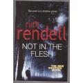 Not in the Flesh -- Ruth Rendell