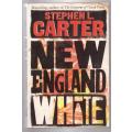 New England White -- Stephen L Carter