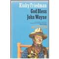 God Bless John Wayne -- Kinky Friedman