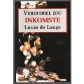 Verdubbel Jou Inkomste -- Lucas De Lange