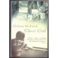 Ghost Girl -- Helena McEwen