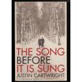 The Song Before It Is Sung: A Novel -- Justin Cartwright