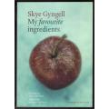 My Favourite Ingredients -- Skye Gyngell