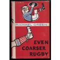 Even Coarser Rugby: Or, What Did You Do to Ronald? -- Michael Green