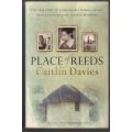 Place of Reeds -- Caitlin Davies