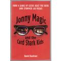 Jonny Magic and the Card Shark Kids: How a Gang of Geeks Beat the Odds -- David Kushner