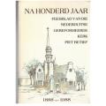 Na Honderd Jaar: Feesblad  Van Die N G Kerk, Piet Retief **Beperkte Oplaag**