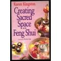 Creating Sacred Space with Feng Shui -- Karen Kingston