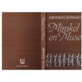 Mirakel en muse -- Henning Snyman