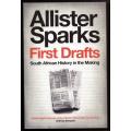 First Drafts: South African History in the Making -- Allister Sparks