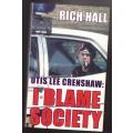 Otis Lee Crenshaw: I Blame Society --  Rich Hall