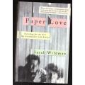 Paper Love: Searching for the Girl My Grandfather Left Behind -- Sarah Wildman