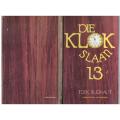 Die Klok slaan 13  --  Toek Blignaut