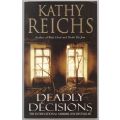 Deadly Décisions -- Kathy Reichs