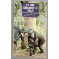 In the Shadow of Man -- Jane Goodall