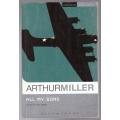 All My Sons  --  Arthur Miller