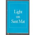 Light on Sant Mat -- Maharaj Charan Singh (Satguru)