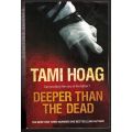 Deeper Than the Dead  --  Tami Hoag