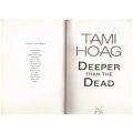 Deeper Than the Dead  --  Tami Hoag
