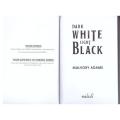 Dark White Light Black -- Malvory Adams