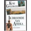 Ik Droomde Van Afrika -- Kuki Gallmann