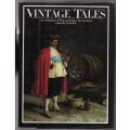 Vintage Tales: An Anthology of Wine and Other Intoxications  --  Cyril Ray [Editor]