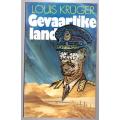 Gevaarlike land -- Louis Krüger