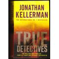 True Detectives -- Jonathan Kellerman