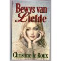 Bewys Van Liefde  -- Christine Le Roux