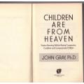 Children Are from Heaven -- John Gray