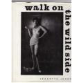 Walk on the Wild Side -- Jeanette Jones