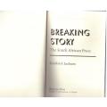 Breaking Story: The South African Press  --  Gordon Jackson