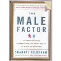 The Male Factor: The Unwritten Rules, Misperceptions, and Secret Beliefs of Men --  Shaunti Feldhah