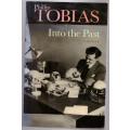 Into the Past: A Memoir -- Phillip Tobias