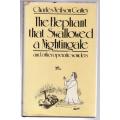 The Elephant that Swallowed a Nightingale: And Other Operatic Wonders -- Charles Neilson Gattey