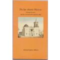 The San Antonio Missions: Edward Everett an the American Occupation, 1847 - Richard Eighme Ahlborn