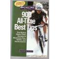 Bicycling Magazine`s 900 All-Time Best Tips: Top Riders Share Their Secrets -  Ed Pavelka [Editor]