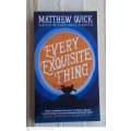 Every Exquisite Thing --  Matthew Quick