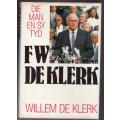F.W. De Klerk: Die Man En Sy Tyd  Willem de Klerk