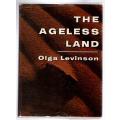 The Ageless Land: The Story of South West Africa -- Olga Levinson