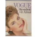 Vogue: Skoonheid vir almal -- Deborah Hutton, Leoni Hofmeyr