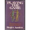Playing the Game: The Homosexual Novel in America -- Roger Austen